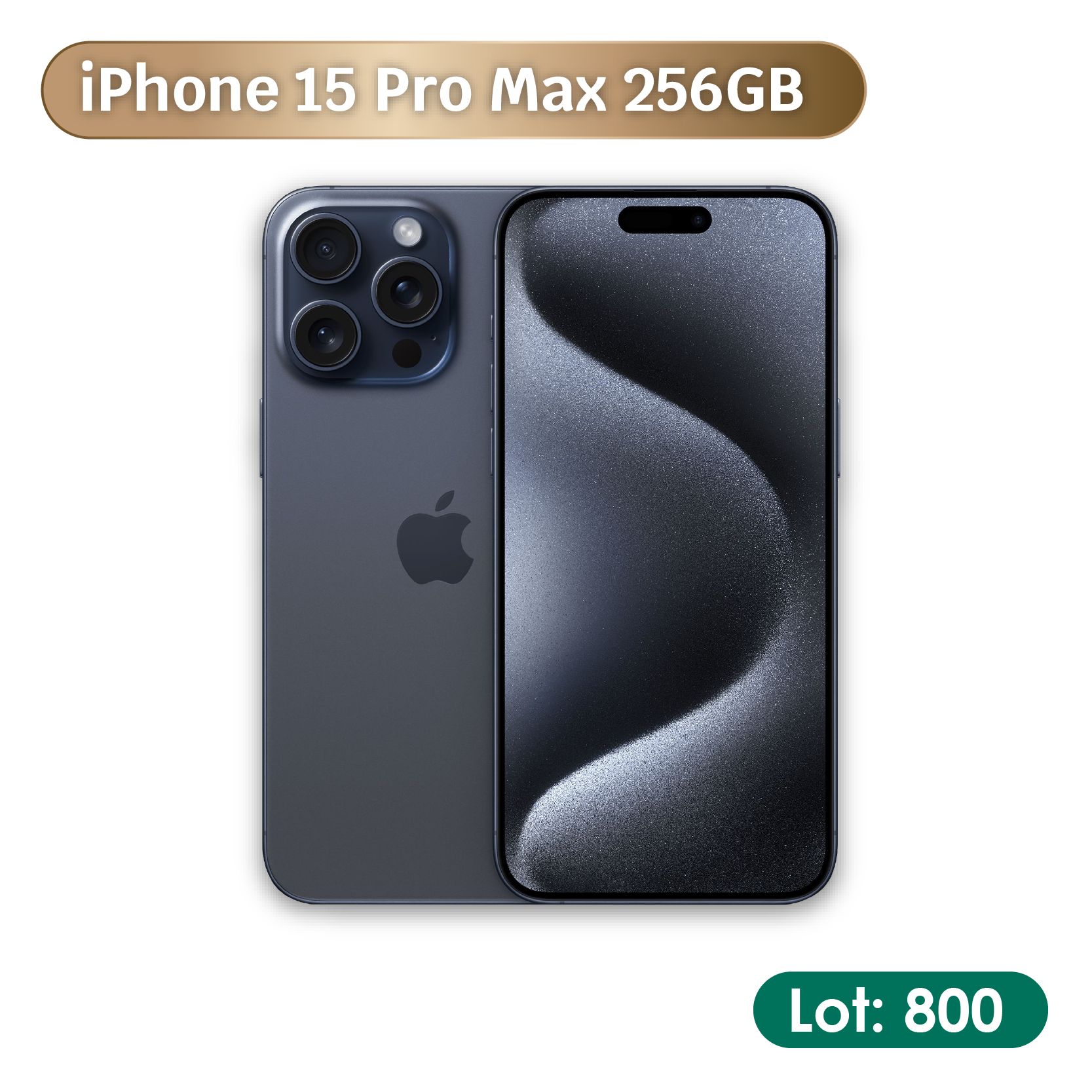 5. iPhone 15 Pro Max 256GB | Lot: 800